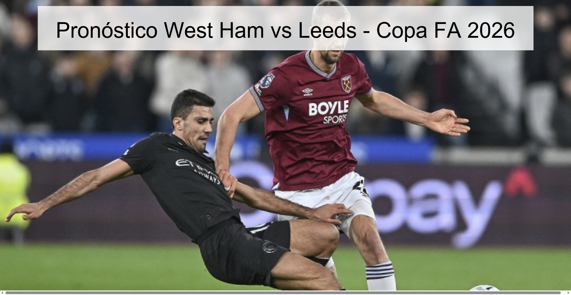 Pronóstico West Ham vs Leeds - Copa FA 2026