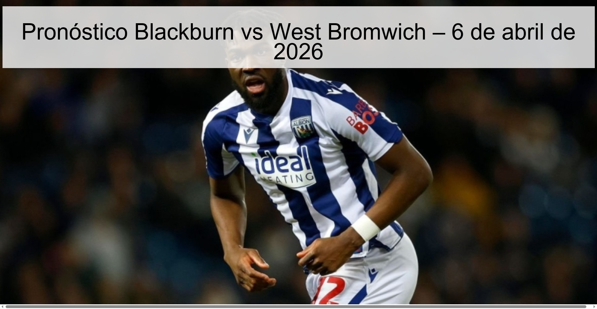 Pronóstico Blackburn vs West Bromwich – 6 de abril de 2026