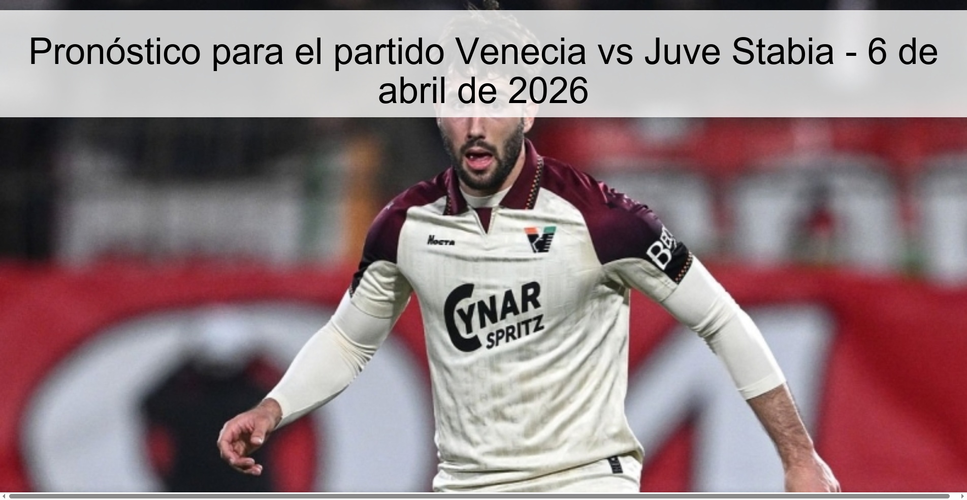 Pronóstico para el partido Venecia vs Juve Stabia - 6 de abril de 2026