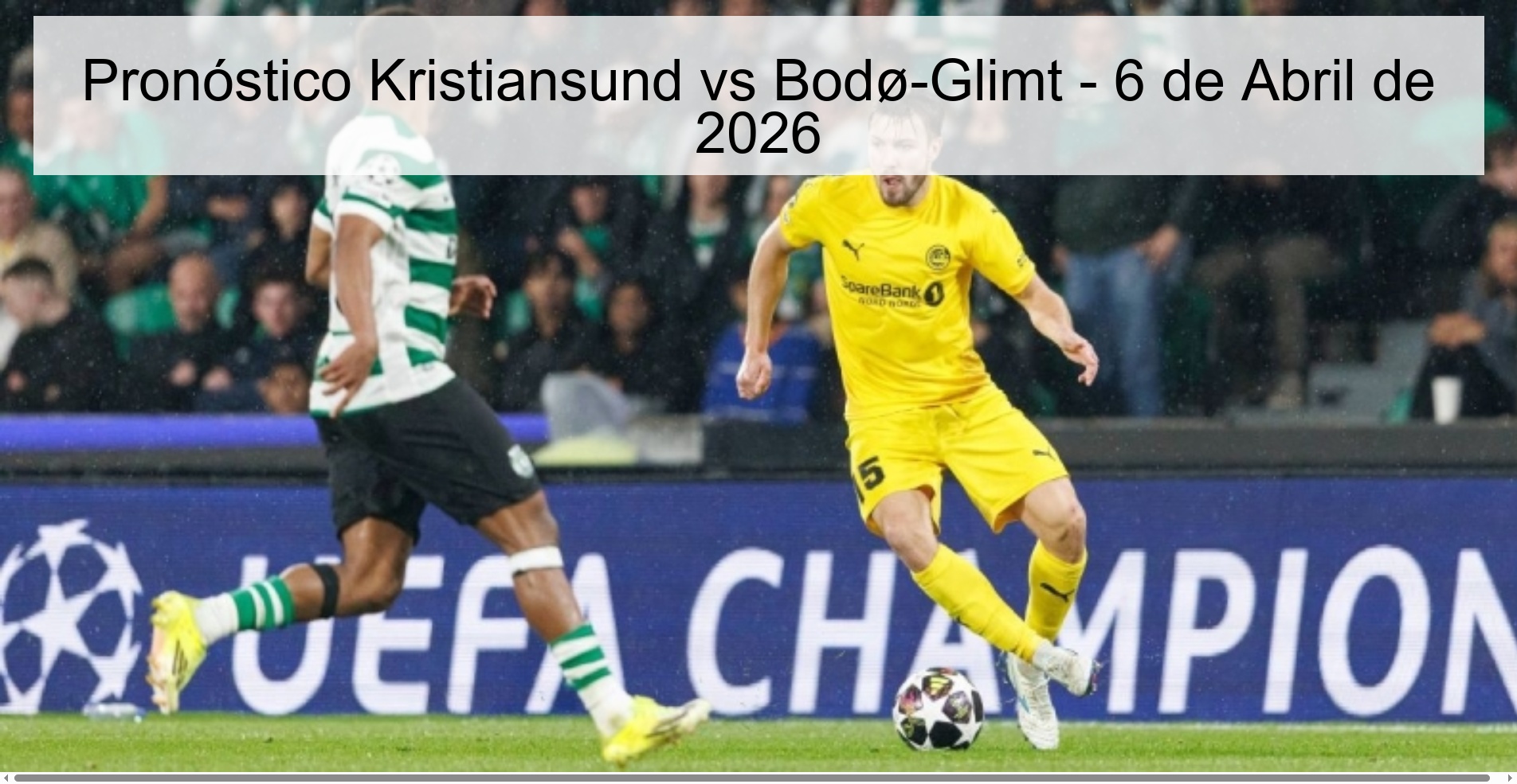 Pronóstico Kristiansund vs Bodø-Glimt - 6 de Abril de 2026