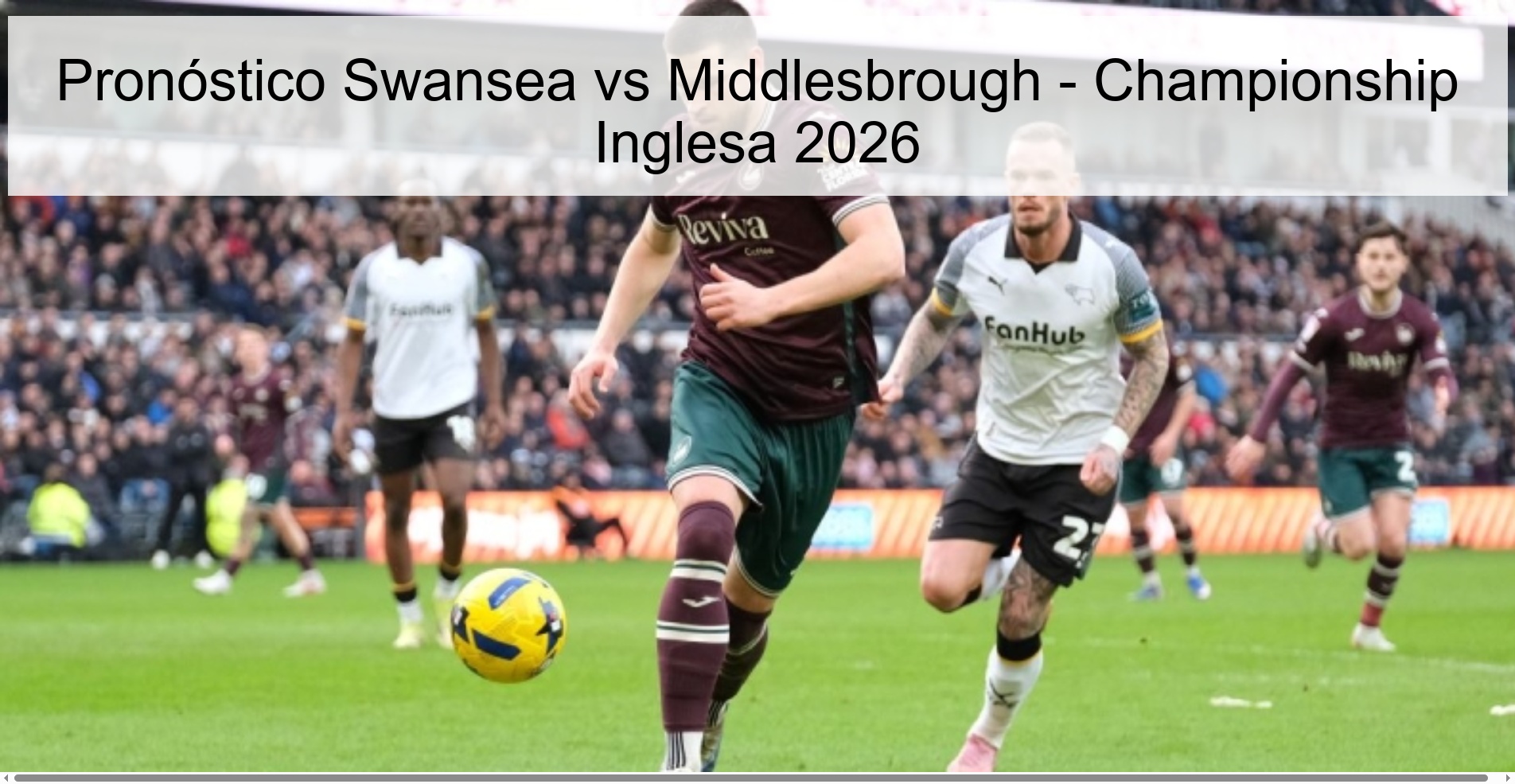 Pronóstico Swansea vs Middlesbrough - Championship Inglesa 2026