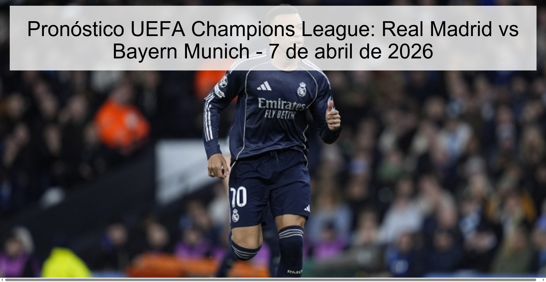 Pronóstico UEFA Champions League: Real Madrid vs Bayern Munich - 7 de abril de 2026 Pronóstico UEFA Champions League: Real Madrid vs Bayern Munich - 7 de abril de 2026