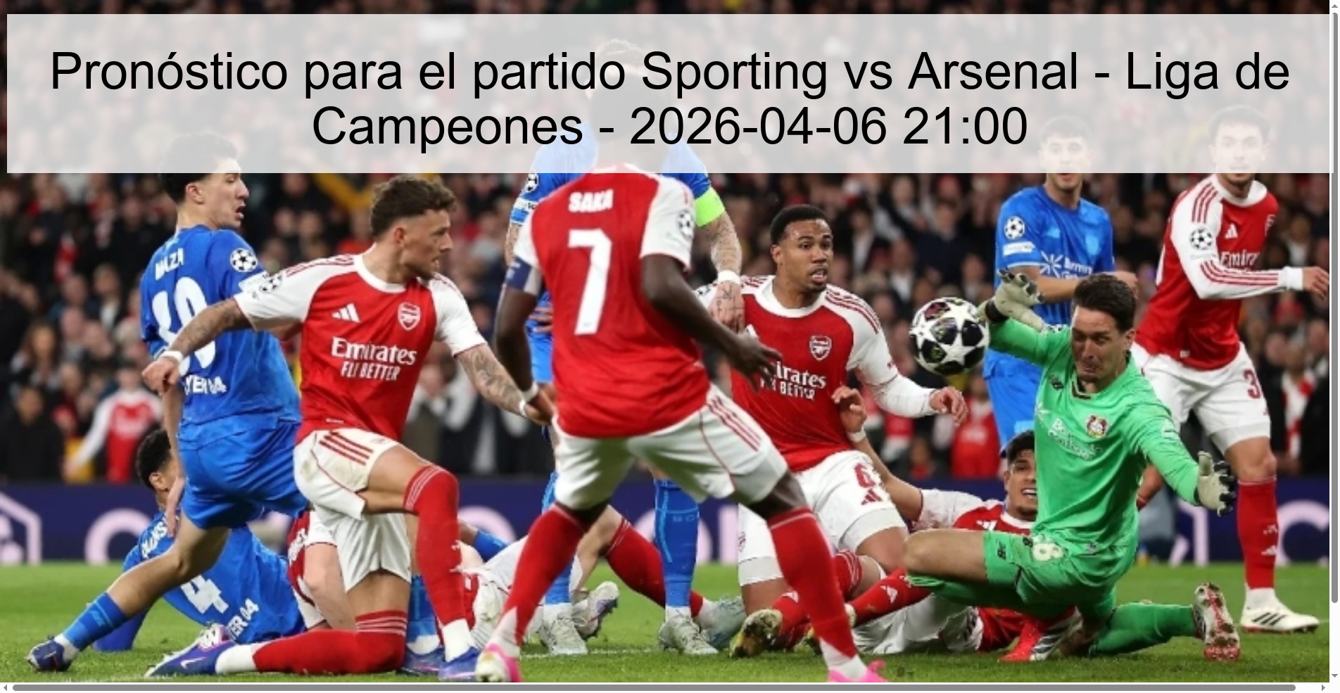 Pronóstico para el partido Sporting vs Arsenal - Liga de Campeones - 2026-04-06 21:00 Pronóstico para el partido Sporting vs Arsenal - Liga de Campeones - 2026-04-06 21:00