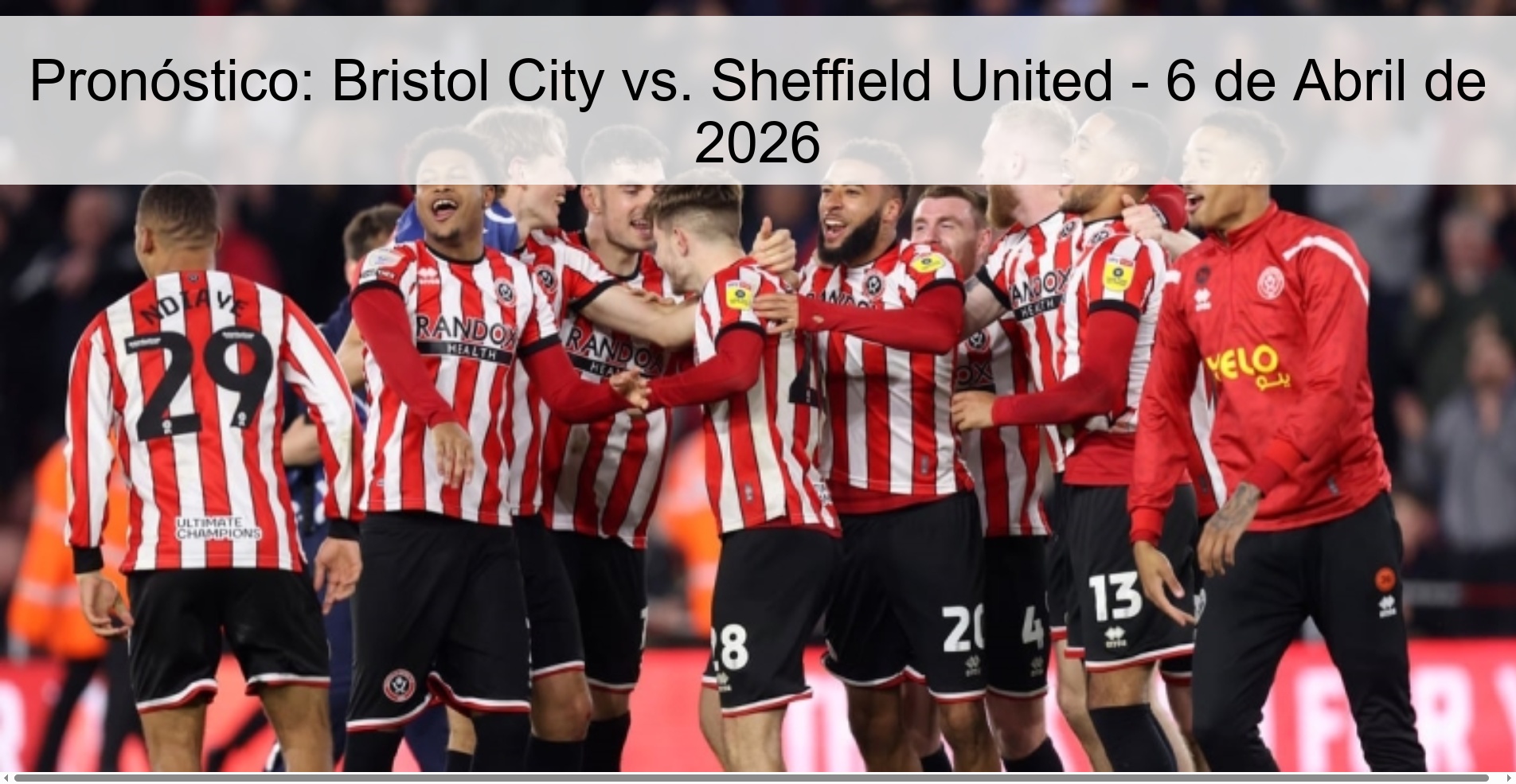 Pronóstico: Bristol City vs. Sheffield United - 6 de Abril de 2026 Pronóstico: Bristol City vs. Sheffield United - 6 de Abril de 2026