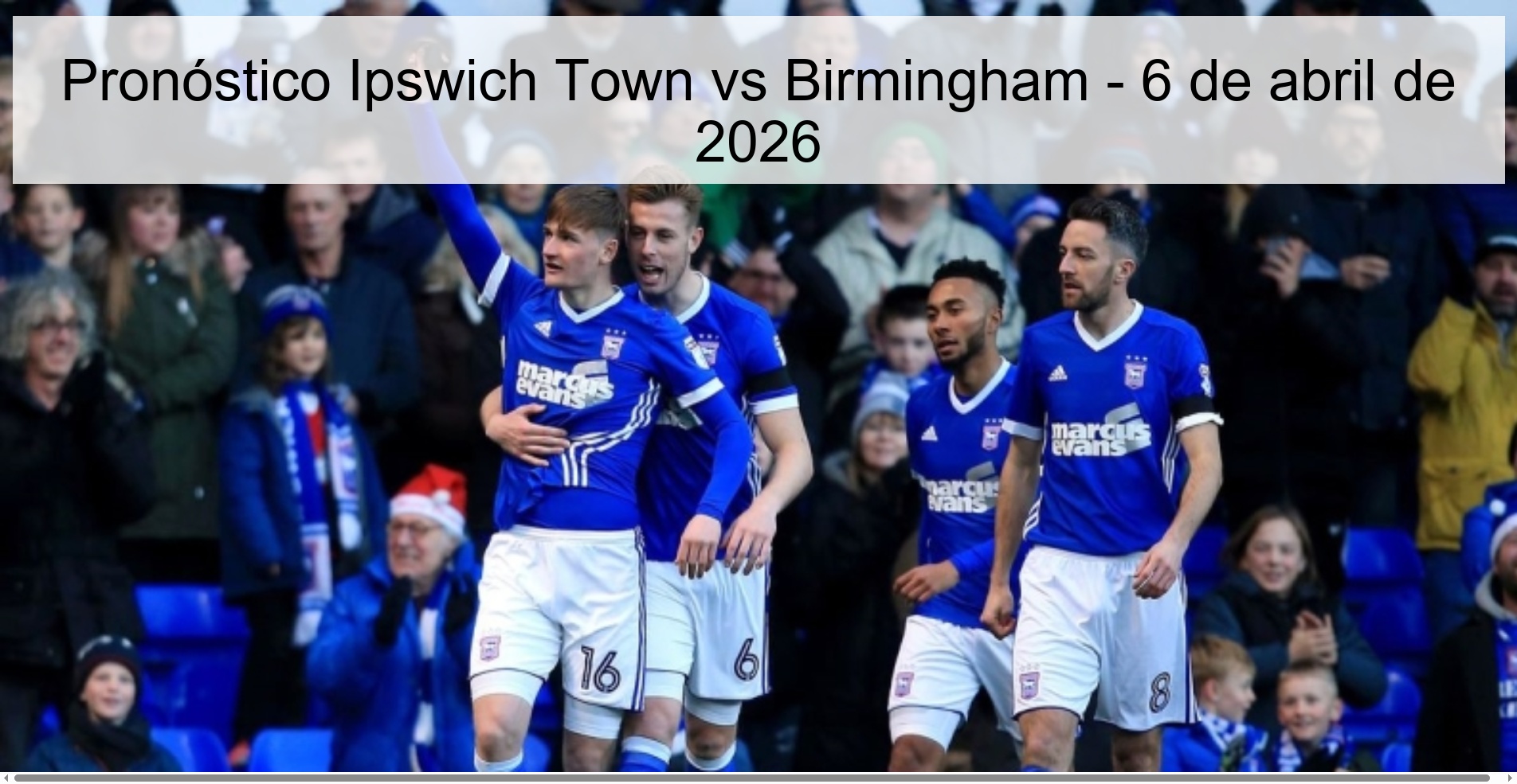Pronóstico Ipswich Town vs Birmingham - 6 de abril de 2026