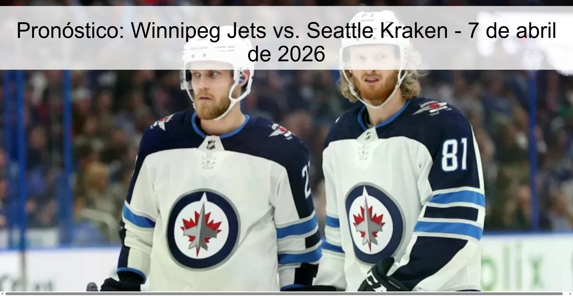 Pronóstico: Winnipeg Jets vs. Seattle Kraken - 7 de abril de 2026