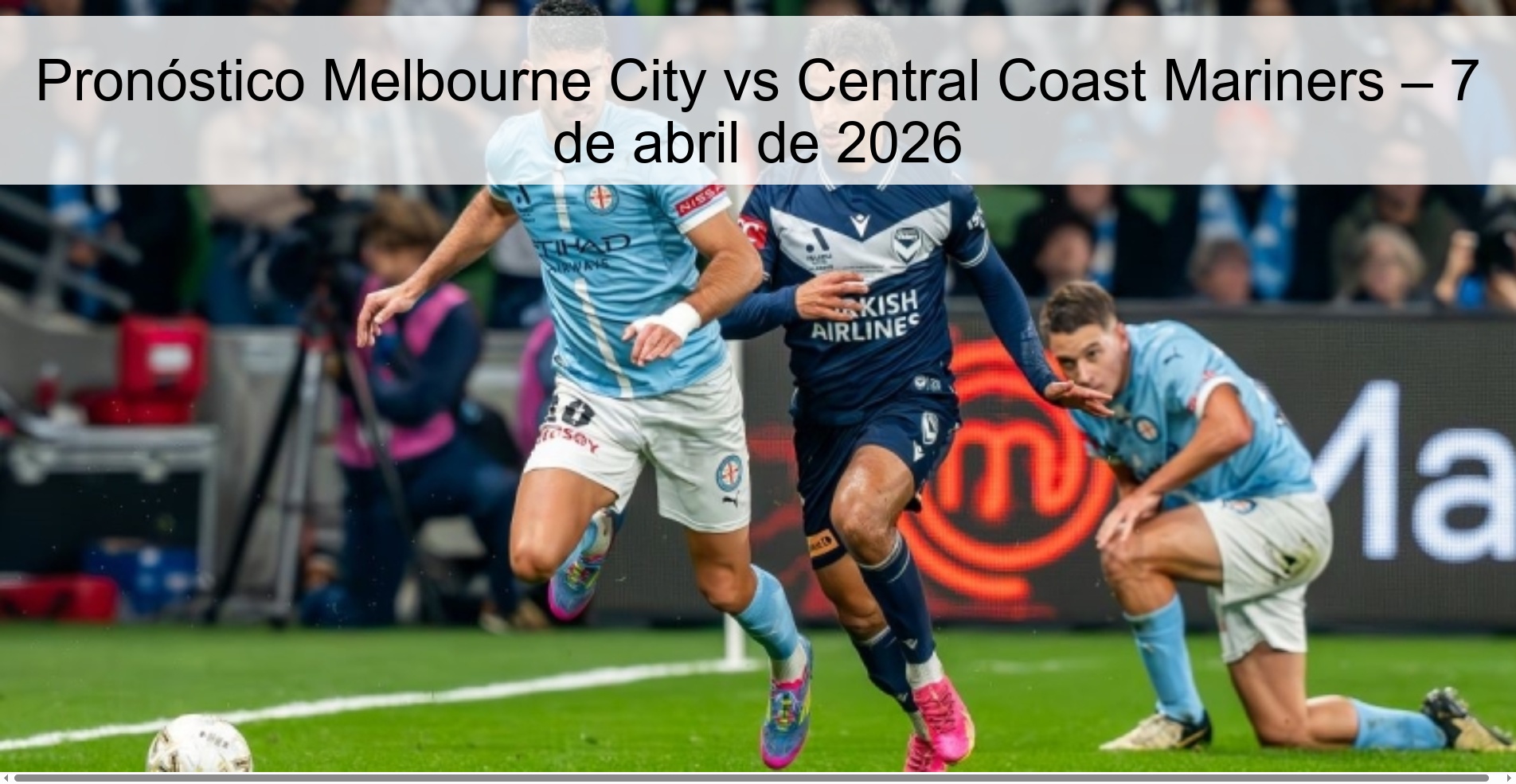 Pronóstico Melbourne City vs Central Coast Mariners – 7 de abril de 2026 Pronóstico Melbourne City vs Central Coast Mariners – 7 de abril de 2026