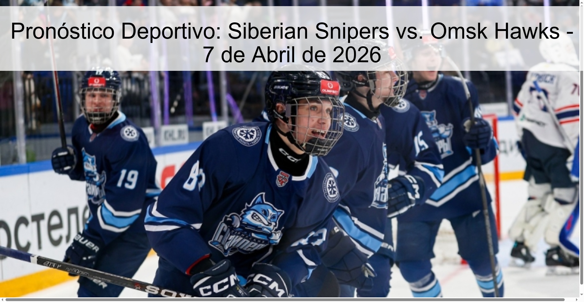 Pronóstico Deportivo: Siberian Snipers vs. Omsk Hawks - 7 de Abril de 2026 Pronóstico Deportivo: Siberian Snipers vs. Omsk Hawks - 7 de Abril de 2026