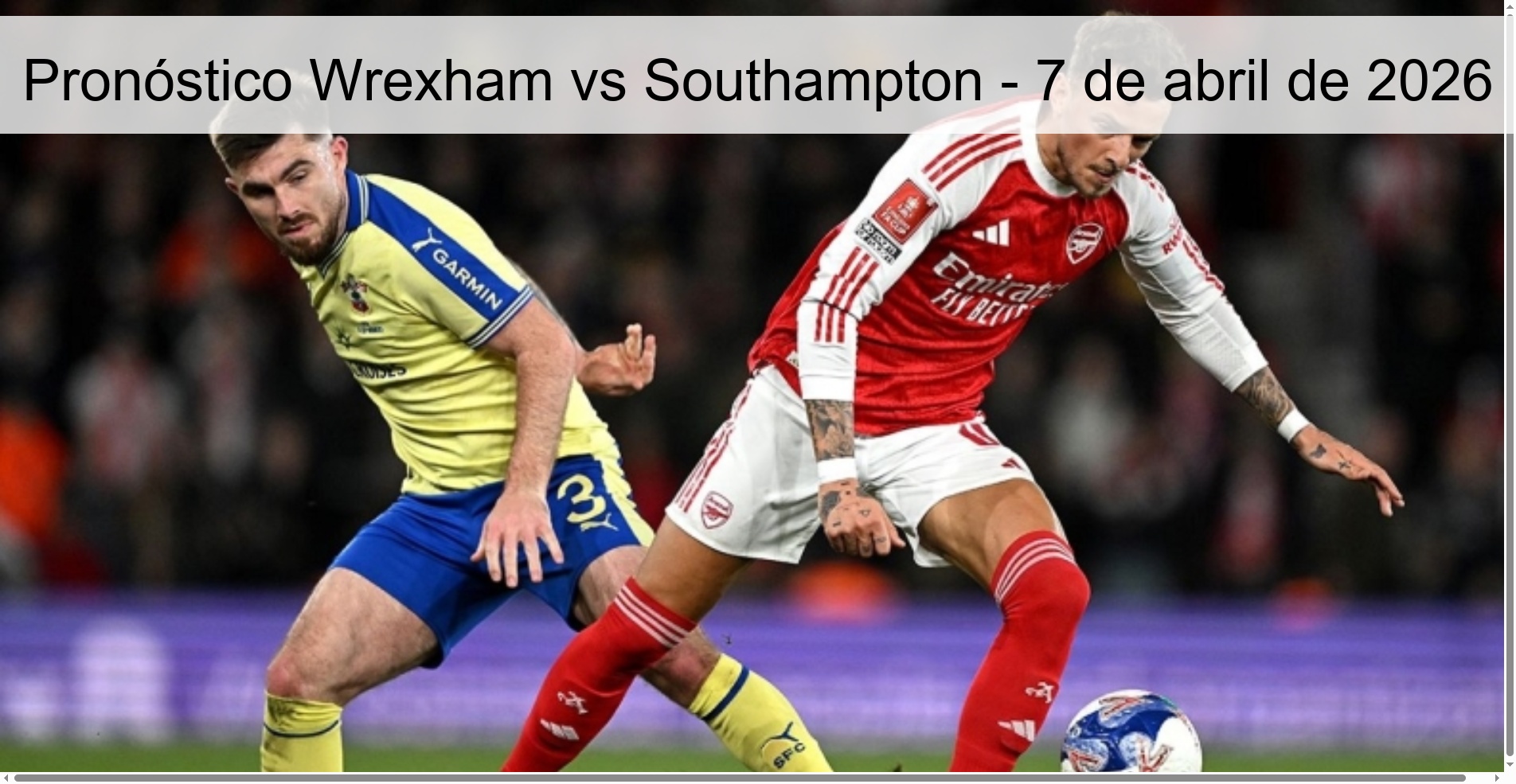 Pronóstico Wrexham vs Southampton - 7 de abril de 2026 Pronóstico Wrexham vs Southampton - 7 de abril de 2026