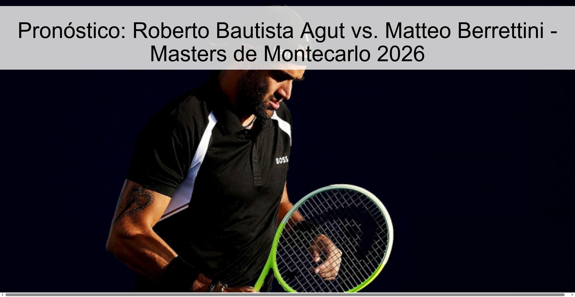 Pronóstico: Roberto Bautista Agut vs. Matteo Berrettini - Masters de Montecarlo 2026 Pronóstico: Roberto Bautista Agut vs. Matteo Berrettini - Masters de Montecarlo 2026