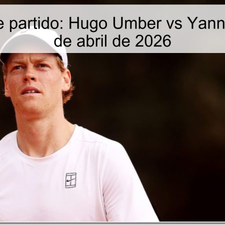Pronóstico de partido: Hugo Umber vs Yannick Sinner – 7 de abril de 2026