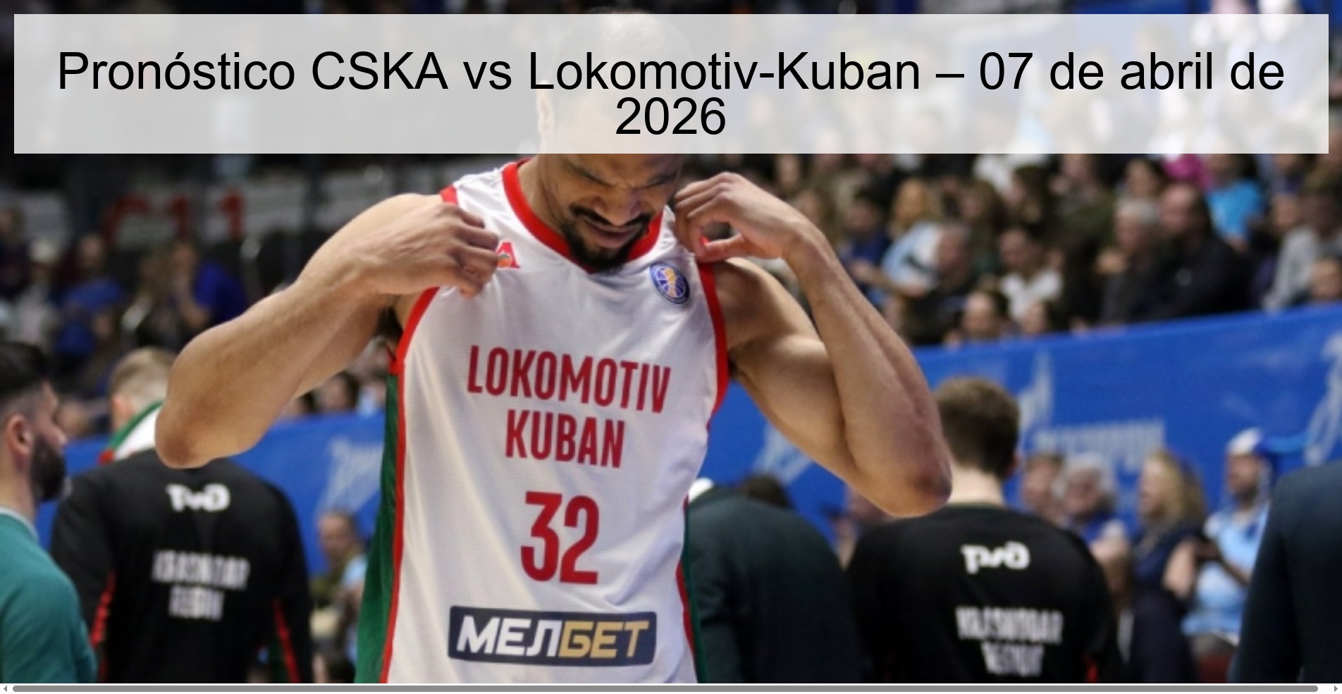 Pronóstico CSKA vs Lokomotiv-Kuban – 07 de abril de 2026