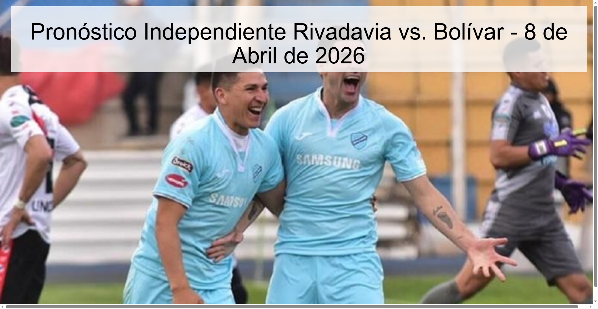 Pronóstico Independiente Rivadavia vs. Bolívar - 8 de Abril de 2026