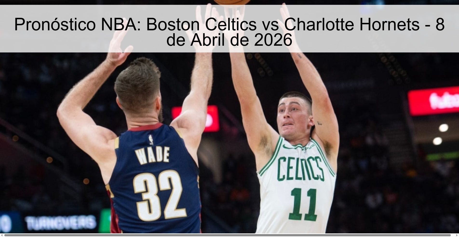 Pronóstico NBA: Boston Celtics vs Charlotte Hornets - 8 de Abril de 2026 Pronóstico NBA: Boston Celtics vs Charlotte Hornets - 8 de Abril de 2026