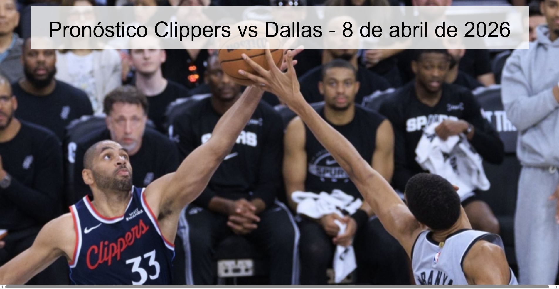 Pronóstico Clippers vs Dallas - 8 de abril de 2026