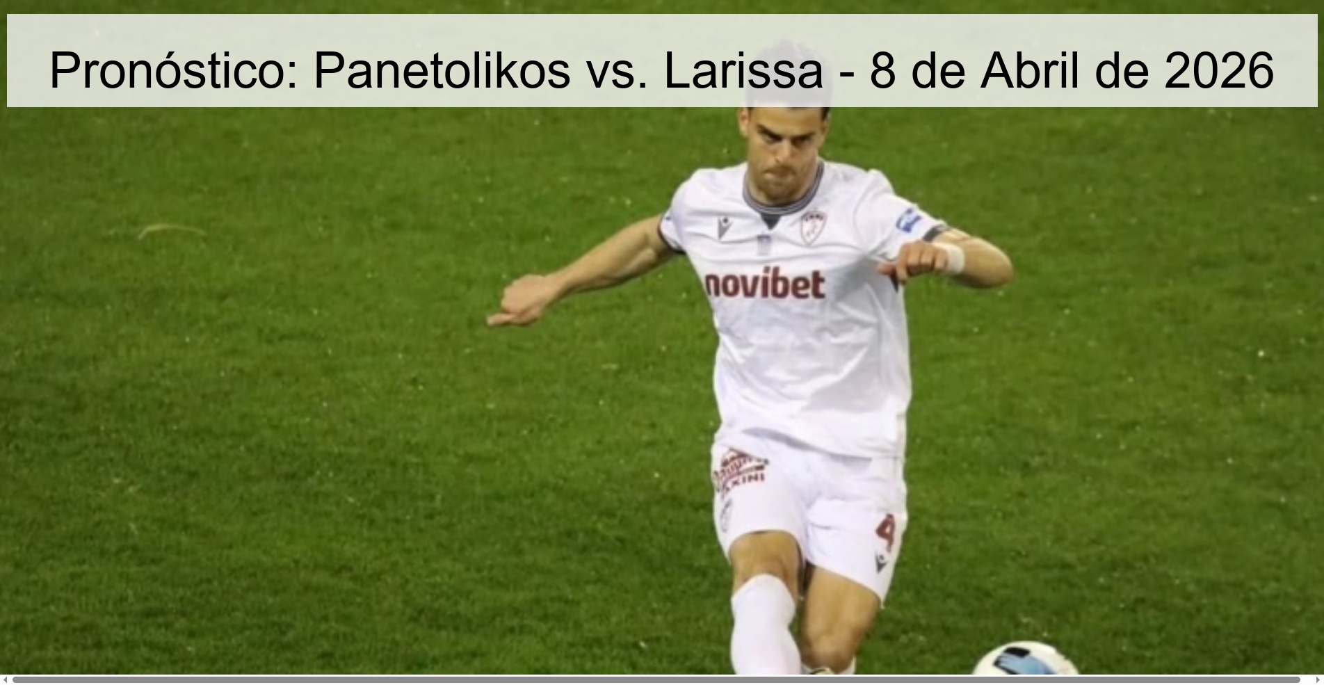 Pronóstico: Panetolikos vs. Larissa - 8 de Abril de 2026