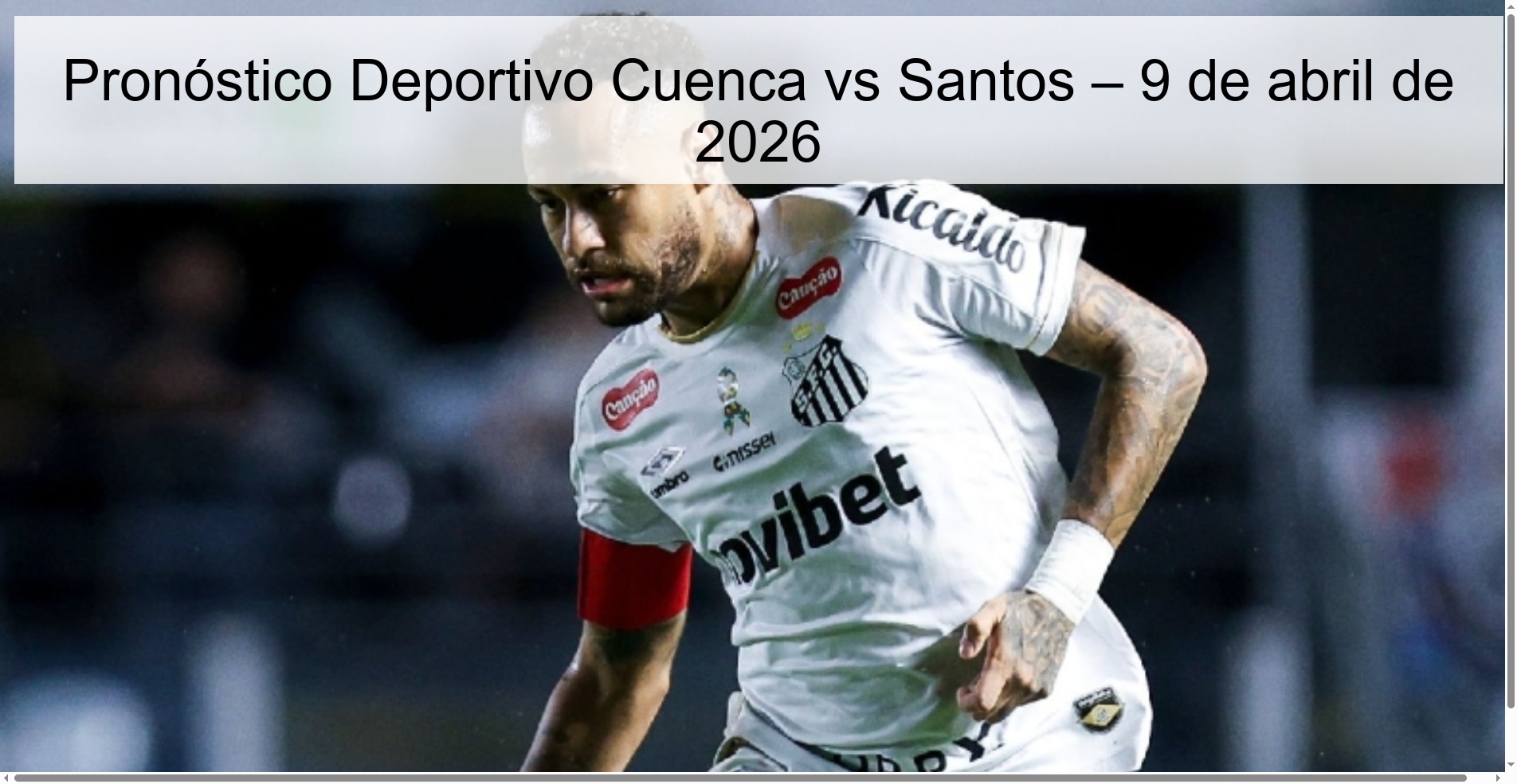 Pronóstico Deportivo Cuenca vs Santos – 9 de abril de 2026