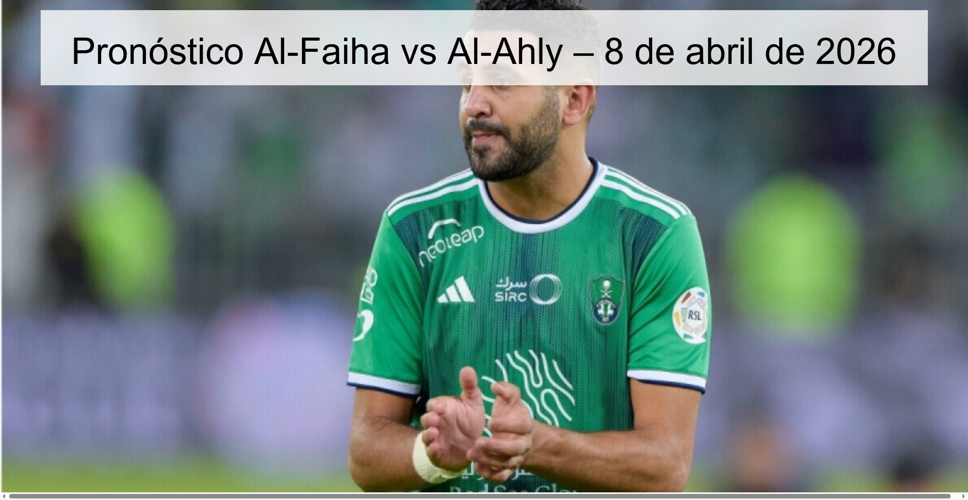 Pronóstico Al-Faiha vs Al-Ahly – 8 de abril de 2026 Pronóstico Al-Faiha vs Al-Ahly – 8 de abril de 2026