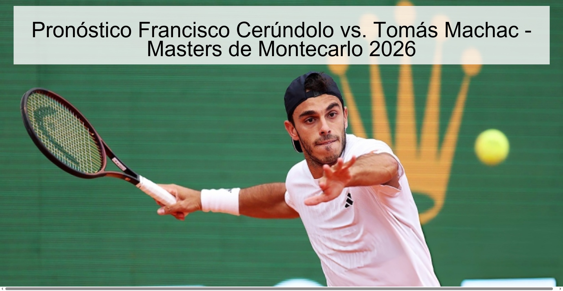 Pronóstico Francisco Cerúndolo vs. Tomás Machac - Masters de Montecarlo 2026 Pronóstico Francisco Cerúndolo vs. Tomás Machac - Masters de Montecarlo 2026