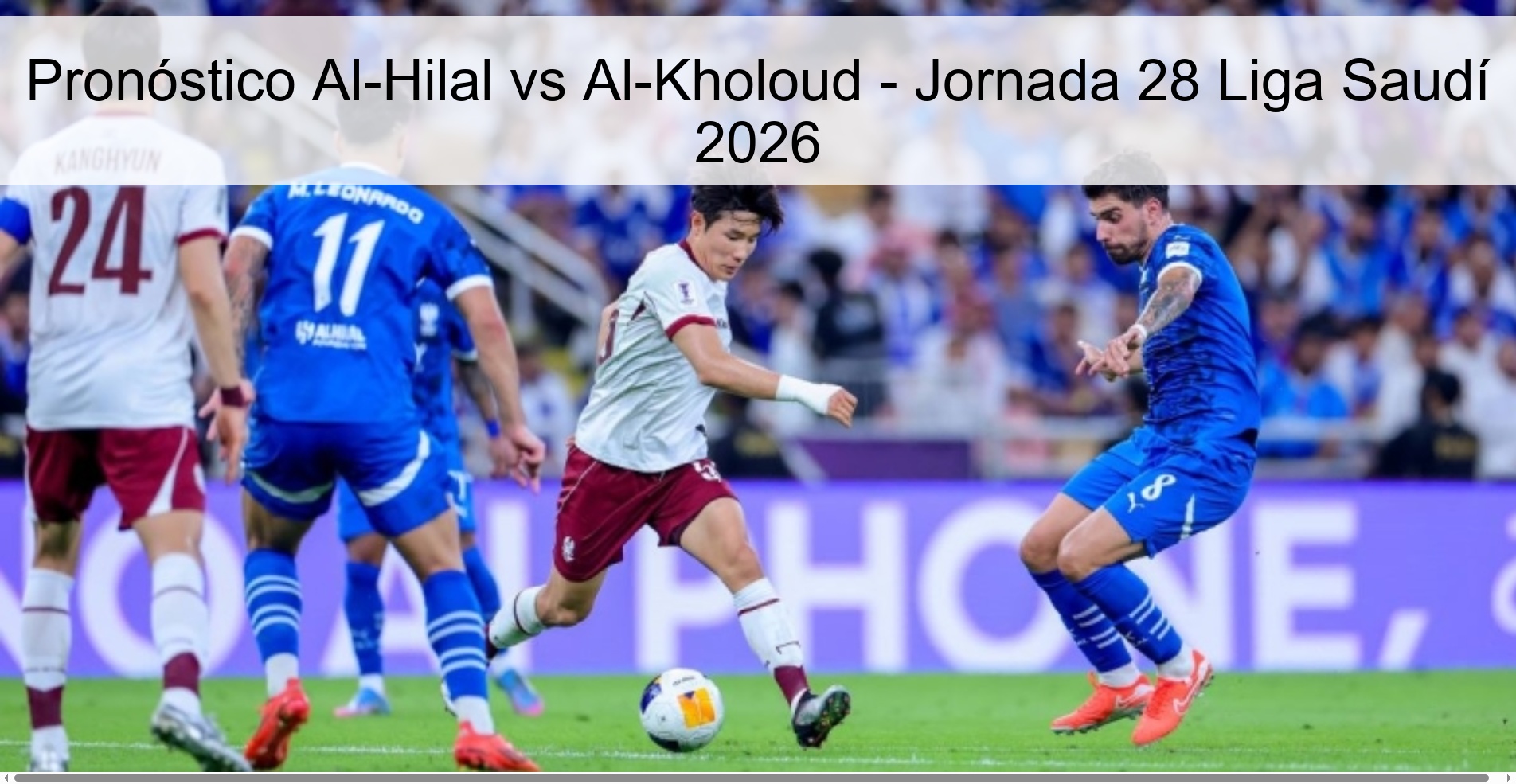 Pronóstico Al-Hilal vs Al-Kholoud - Jornada 28 Liga Saudí 2026 Pronóstico Al-Hilal vs Al-Kholoud - Jornada 28 Liga Saudí 2026