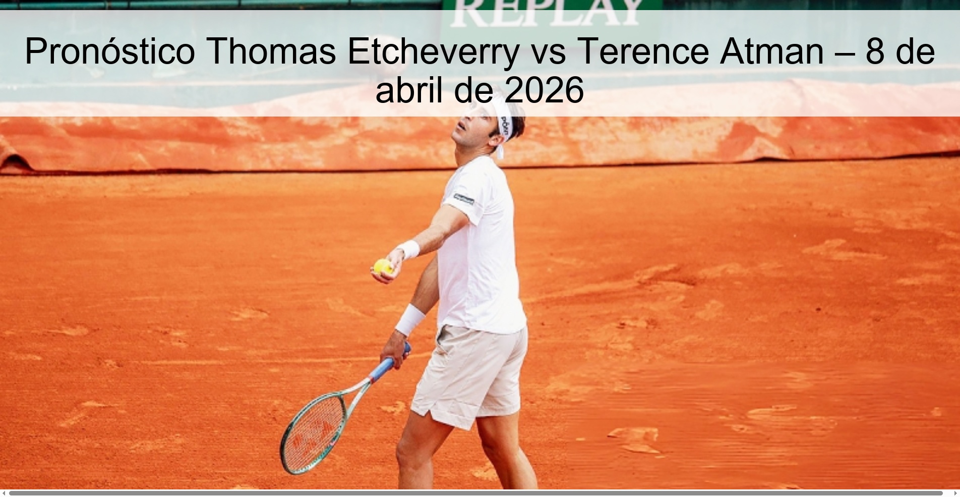 Pronóstico Thomas Etcheverry vs Terence Atman – 8 de abril de 2026