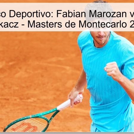 Pronóstico Deportivo: Fabian Marozan vs. Hubert Hurkacz – Masters de Montecarlo 2026