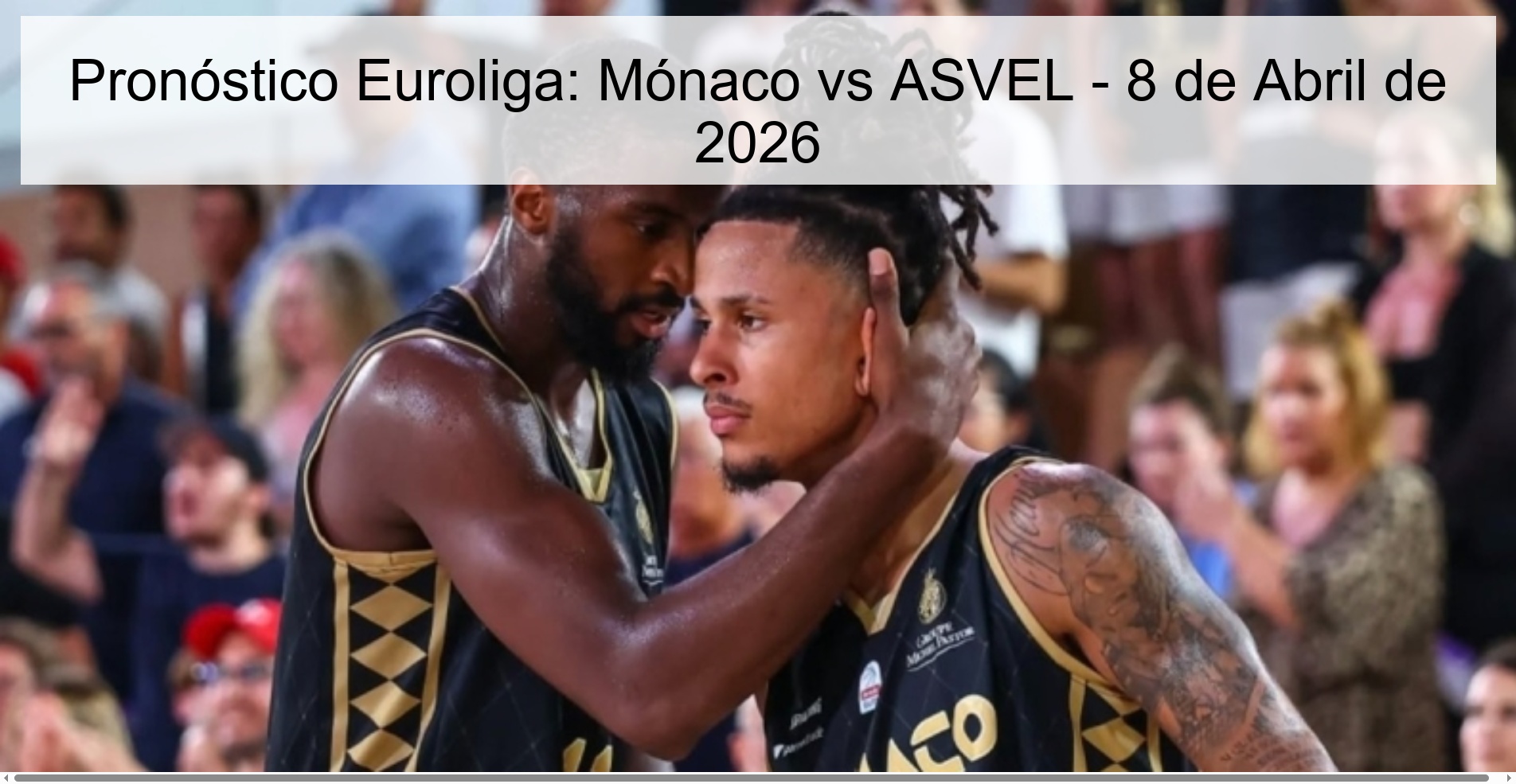 Pronóstico Euroliga: Mónaco vs ASVEL - 8 de Abril de 2026 Pronóstico Euroliga: Mónaco vs ASVEL - 8 de Abril de 2026