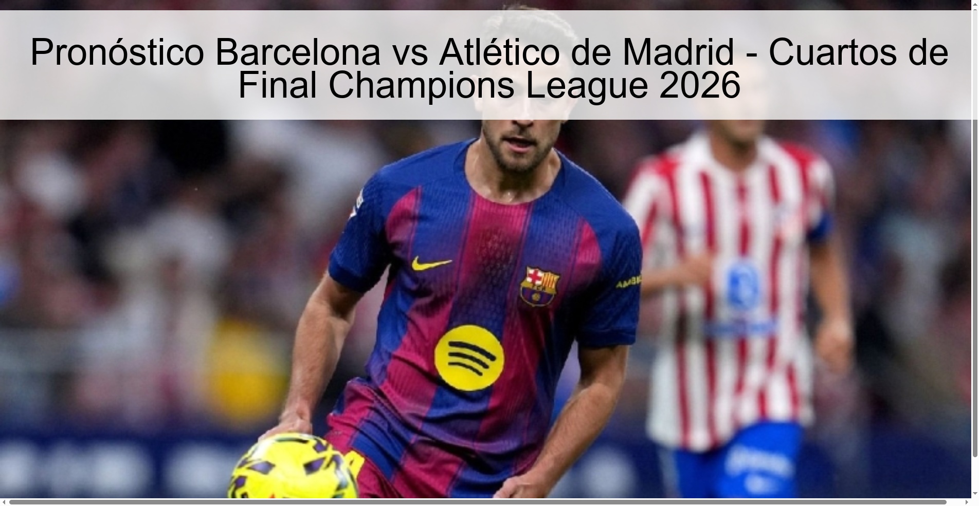 Pronóstico Barcelona vs Atlético de Madrid - Cuartos de Final Champions League 2026