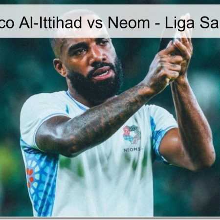Pronóstico Al-Ittihad vs Neom – Liga Saudí 2026