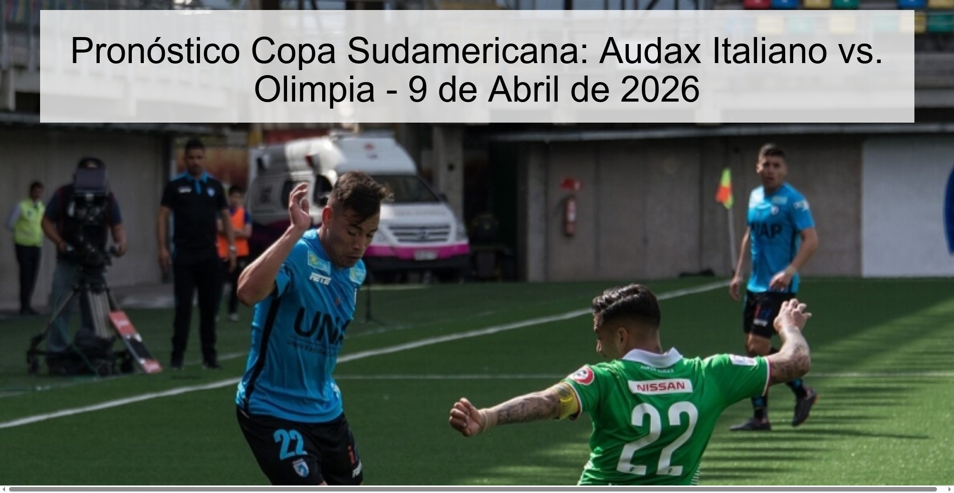 Pronóstico Copa Sudamericana: Audax Italiano vs. Olimpia - 9 de Abril de 2026