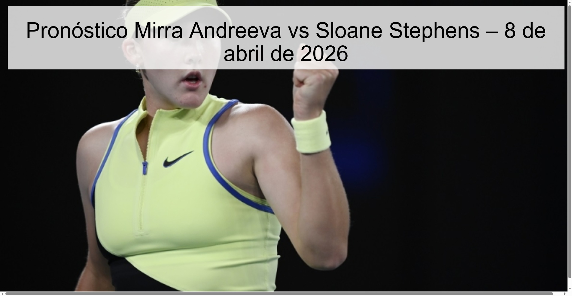 Pronóstico Mirra Andreeva vs Sloane Stephens – 8 de abril de 2026 Pronóstico Mirra Andreeva vs Sloane Stephens – 8 de abril de 2026