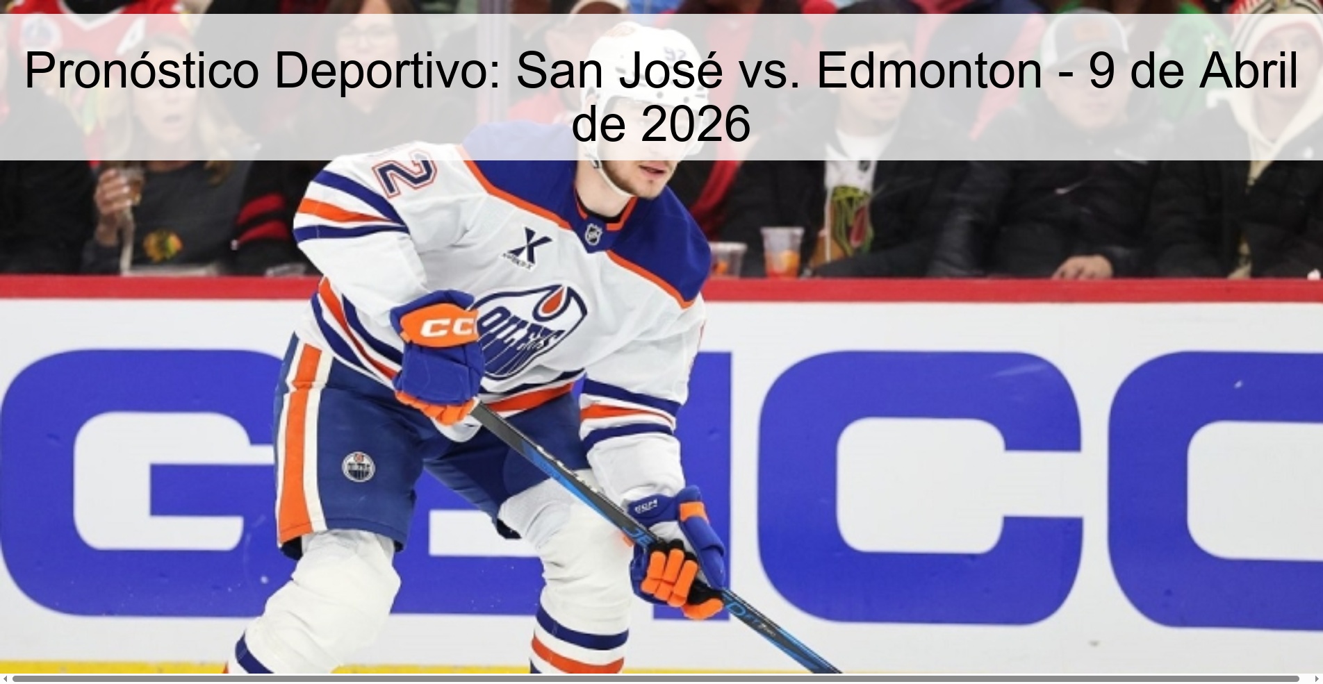 Pronóstico Deportivo: San José vs. Edmonton - 9 de Abril de 2026 Pronóstico Deportivo: San José vs. Edmonton - 9 de Abril de 2026