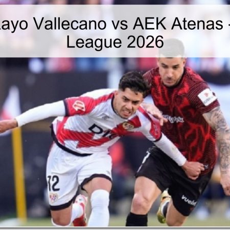 Pronóstico Rayo Vallecano vs AEK Atenas – Conference League 2026