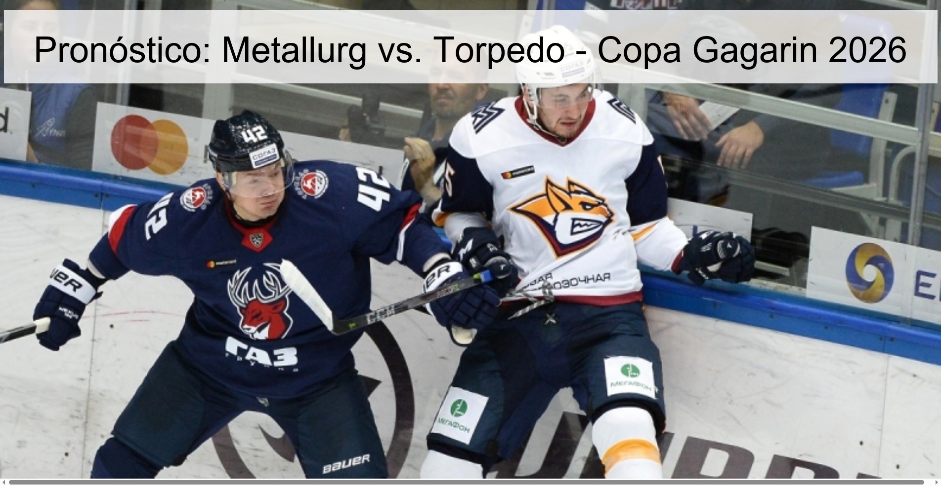 Pronóstico: Metallurg vs. Torpedo - Copa Gagarin 2026 Pronóstico: Metallurg vs. Torpedo - Copa Gagarin 2026