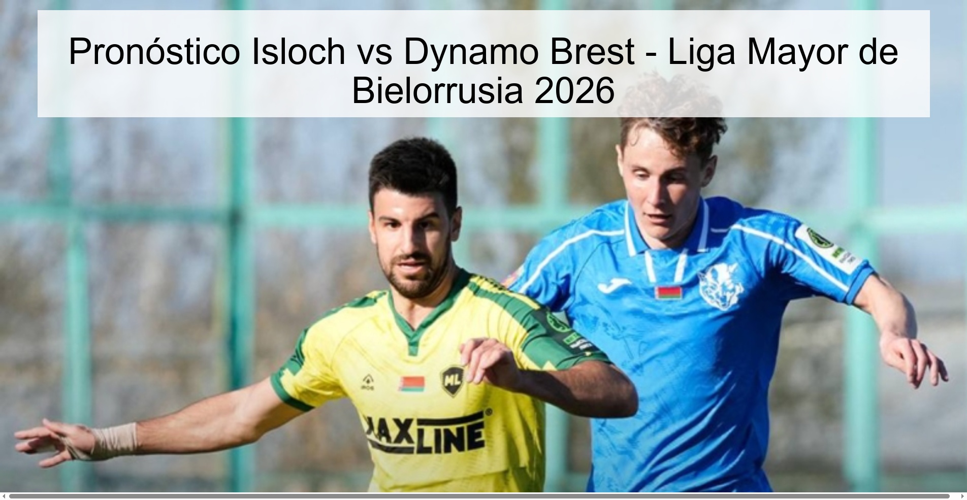 Pronóstico Isloch vs Dynamo Brest - Liga Mayor de Bielorrusia 2026