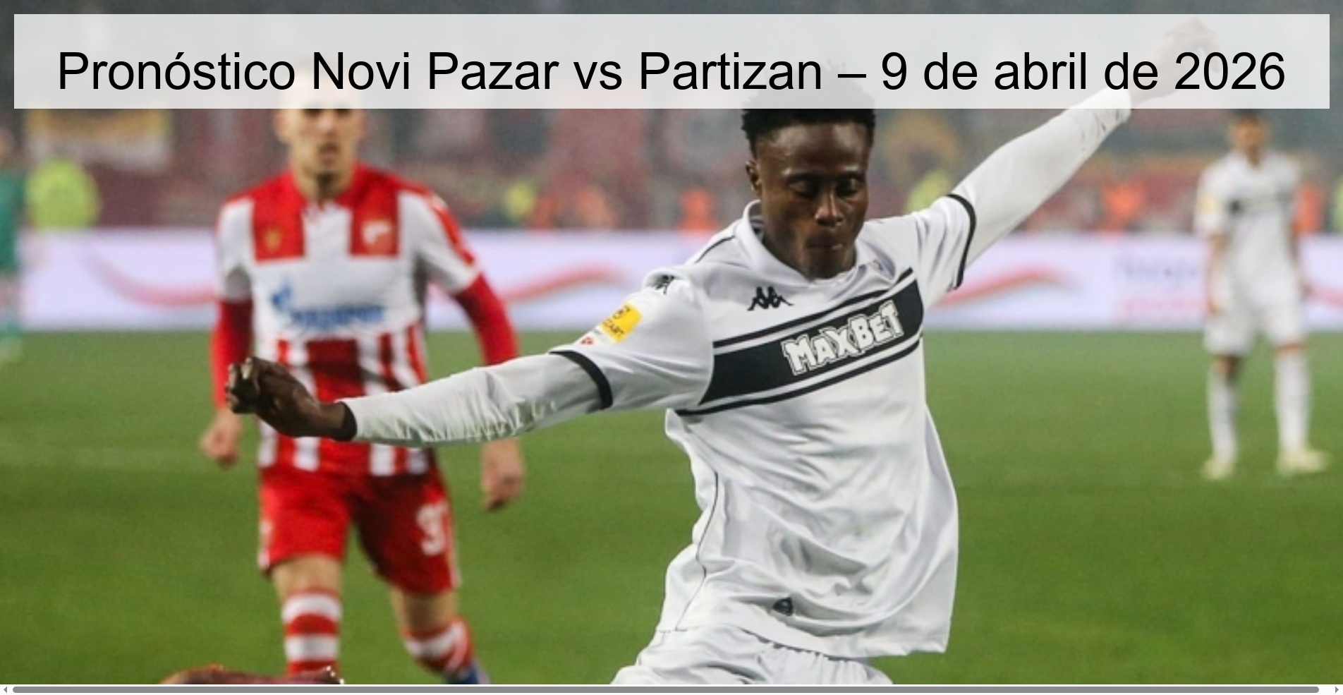 Pronóstico Novi Pazar vs Partizan – 9 de abril de 2026