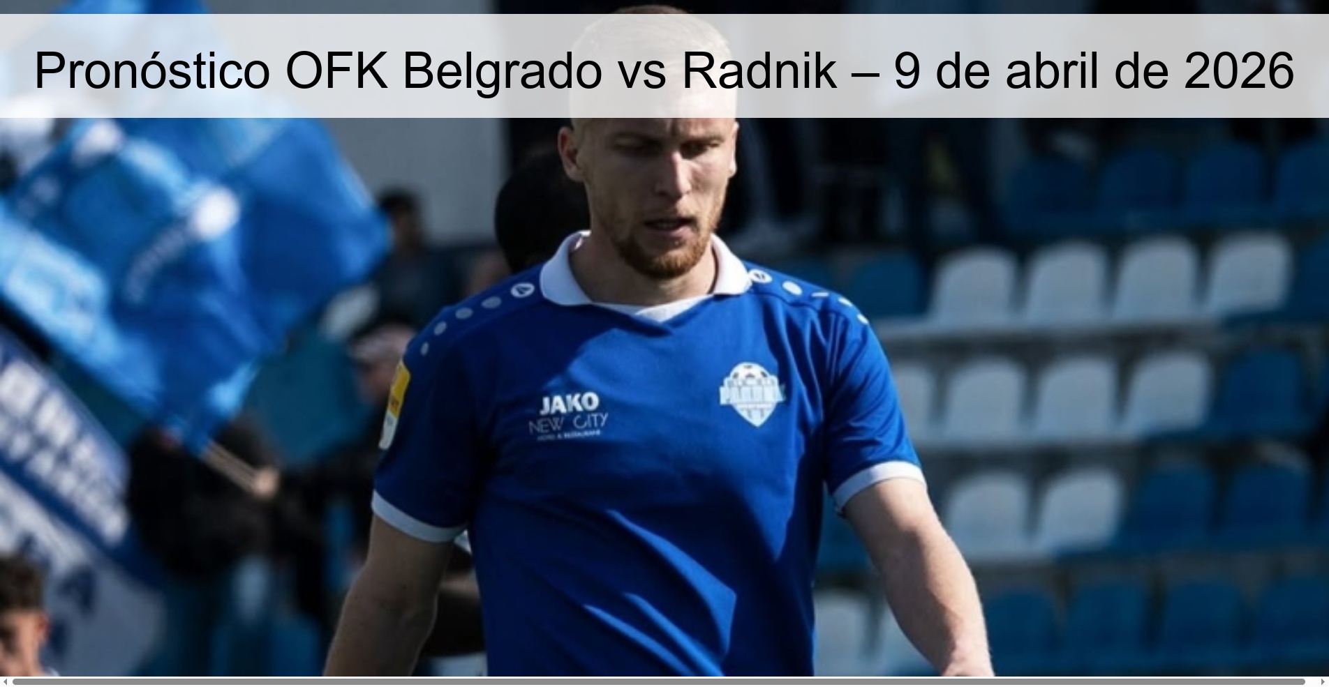 Pronóstico OFK Belgrado vs Radnik – 9 de abril de 2026