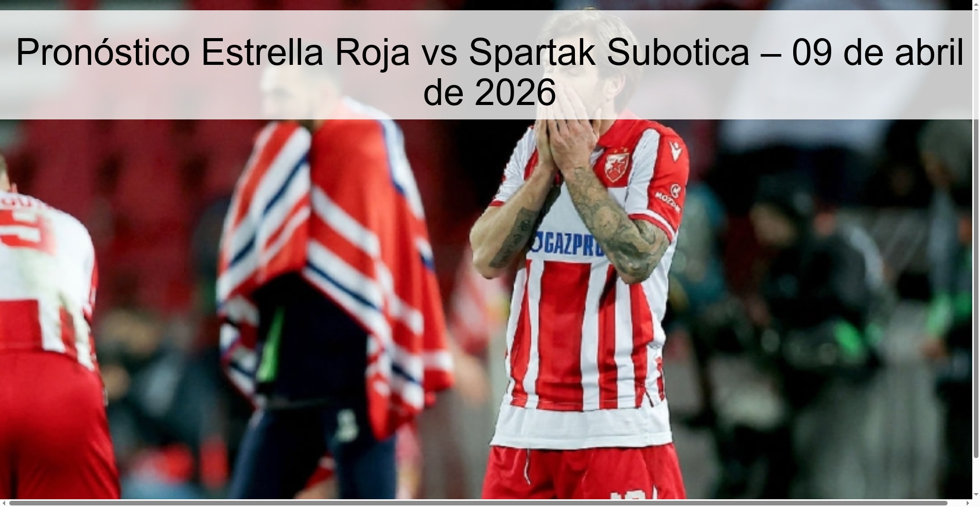 Pronóstico Estrella Roja vs Spartak Subotica – 09 de abril de 2026