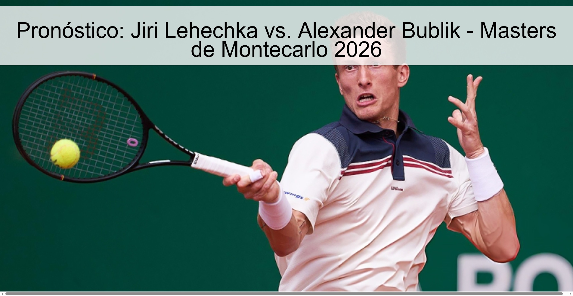 Pronóstico: Jiri Lehechka vs. Alexander Bublik - Masters de Montecarlo 2026 Pronóstico: Jiri Lehechka vs. Alexander Bublik - Masters de Montecarlo 2026