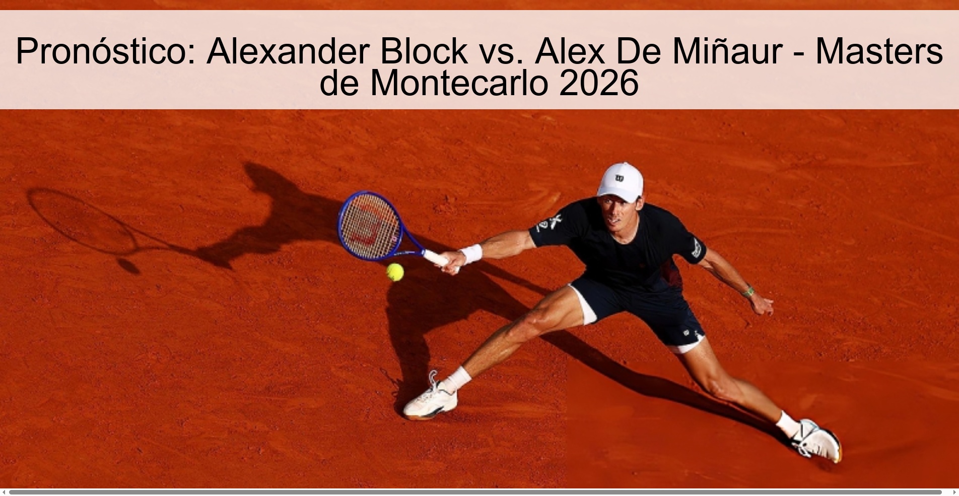 Pronóstico: Alexander Block vs. Alex De Miñaur - Masters de Montecarlo 2026 Pronóstico: Alexander Block vs. Alex De Miñaur - Masters de Montecarlo 2026