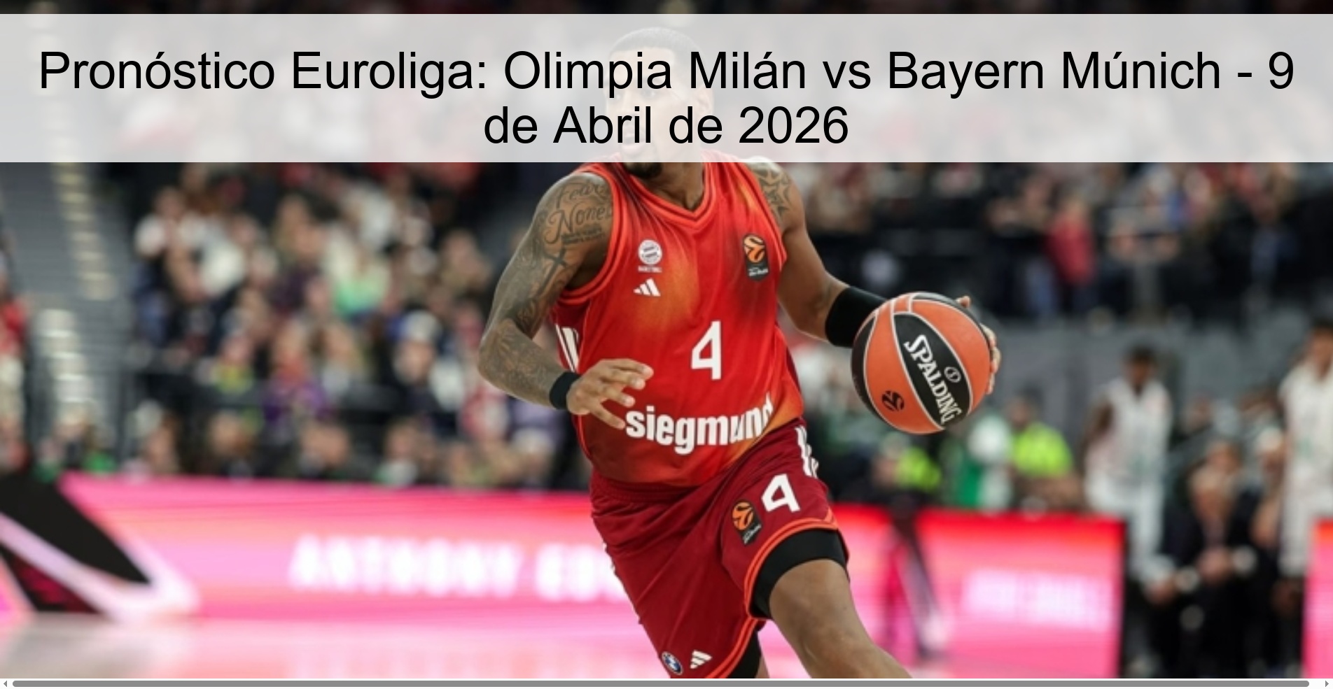 Pronóstico Euroliga: Olimpia Milán vs Bayern Múnich - 9 de Abril de 2026 Pronóstico Euroliga: Olimpia Milán vs Bayern Múnich - 9 de Abril de 2026