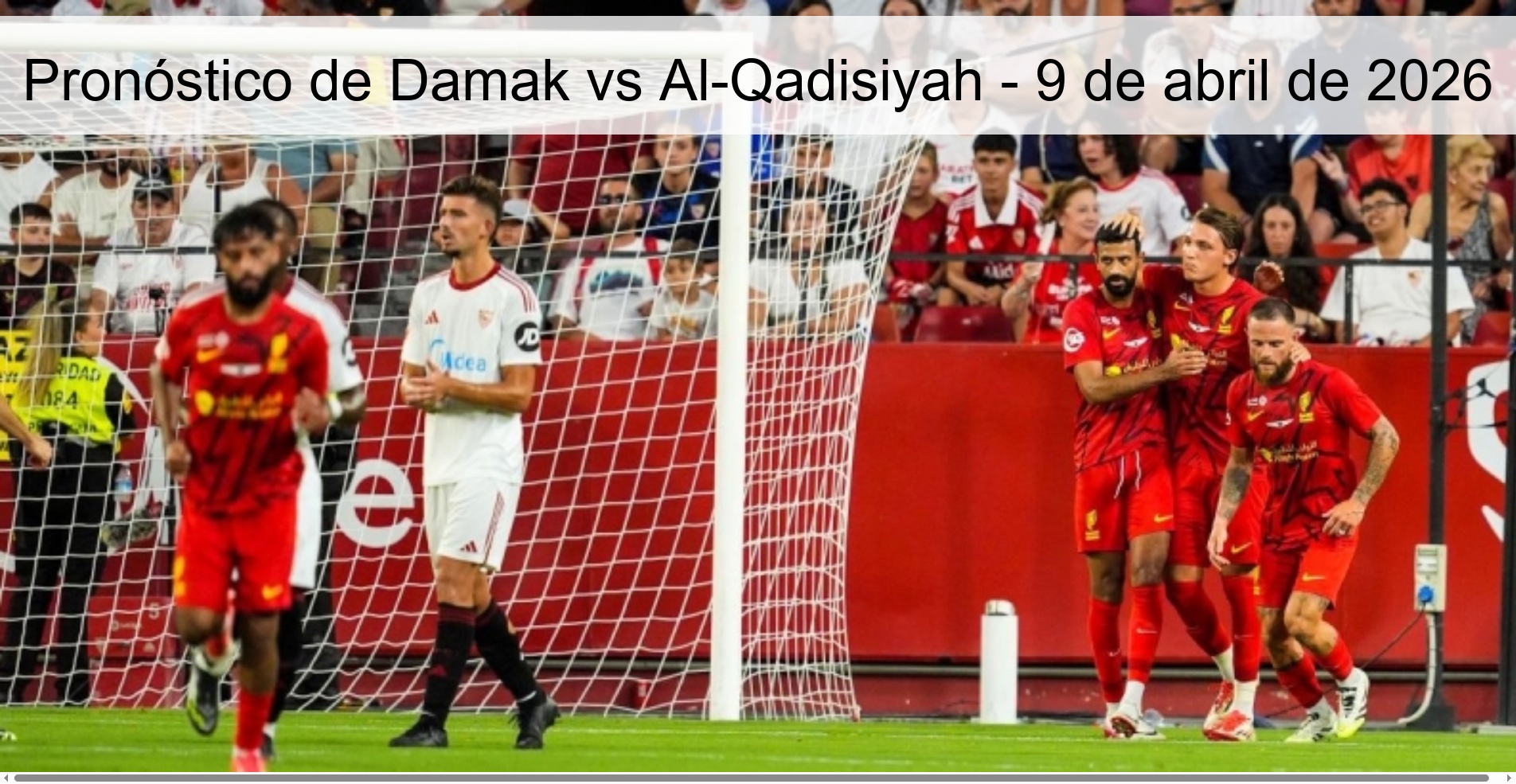 Pronóstico de Damak vs Al-Qadisiyah - 9 de abril de 2026 Pronóstico de Damak vs Al-Qadisiyah - 9 de abril de 2026