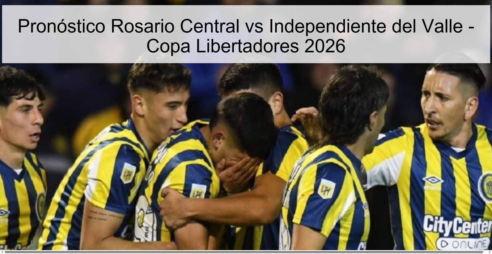 Pronóstico Rosario Central vs Independiente del Valle - Copa Libertadores 2026