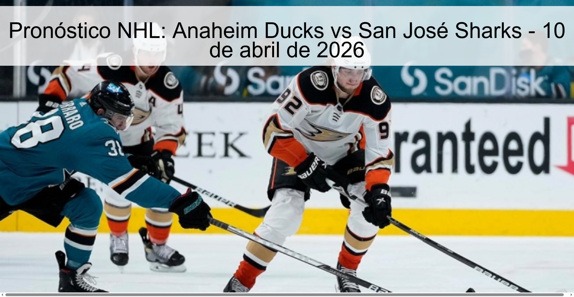 Pronóstico NHL: Anaheim Ducks vs San José Sharks - 10 de abril de 2026