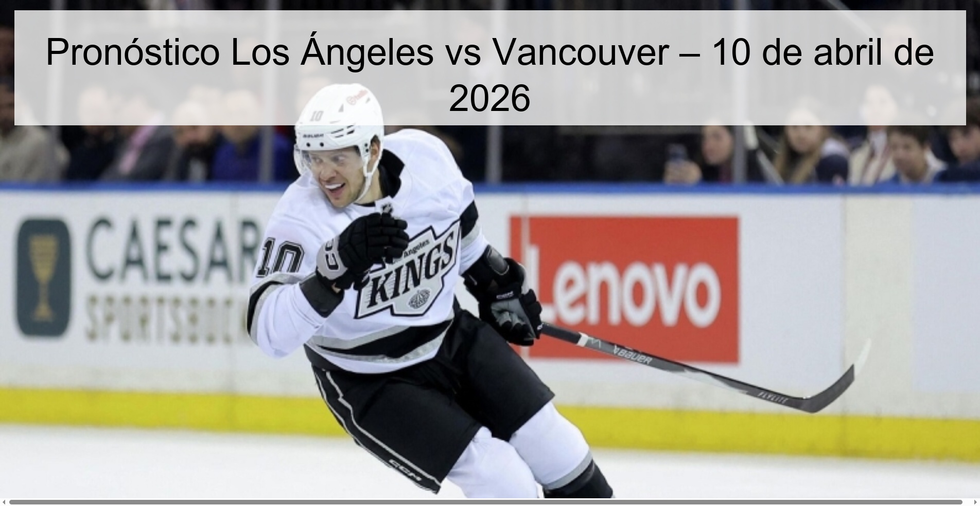 Pronóstico Los Ángeles vs Vancouver – 10 de abril de 2026