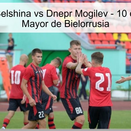Pronóstico Belshina vs Dnepr Mogilev – 10 de abril, Liga Mayor de Bielorrusia