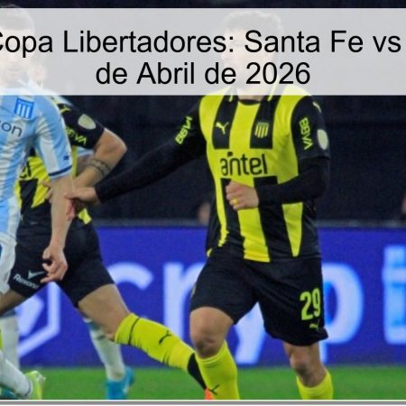 Pronóstico Copa Libertadores: Santa Fe vs Peñarol – 10 de Abril de 2026
