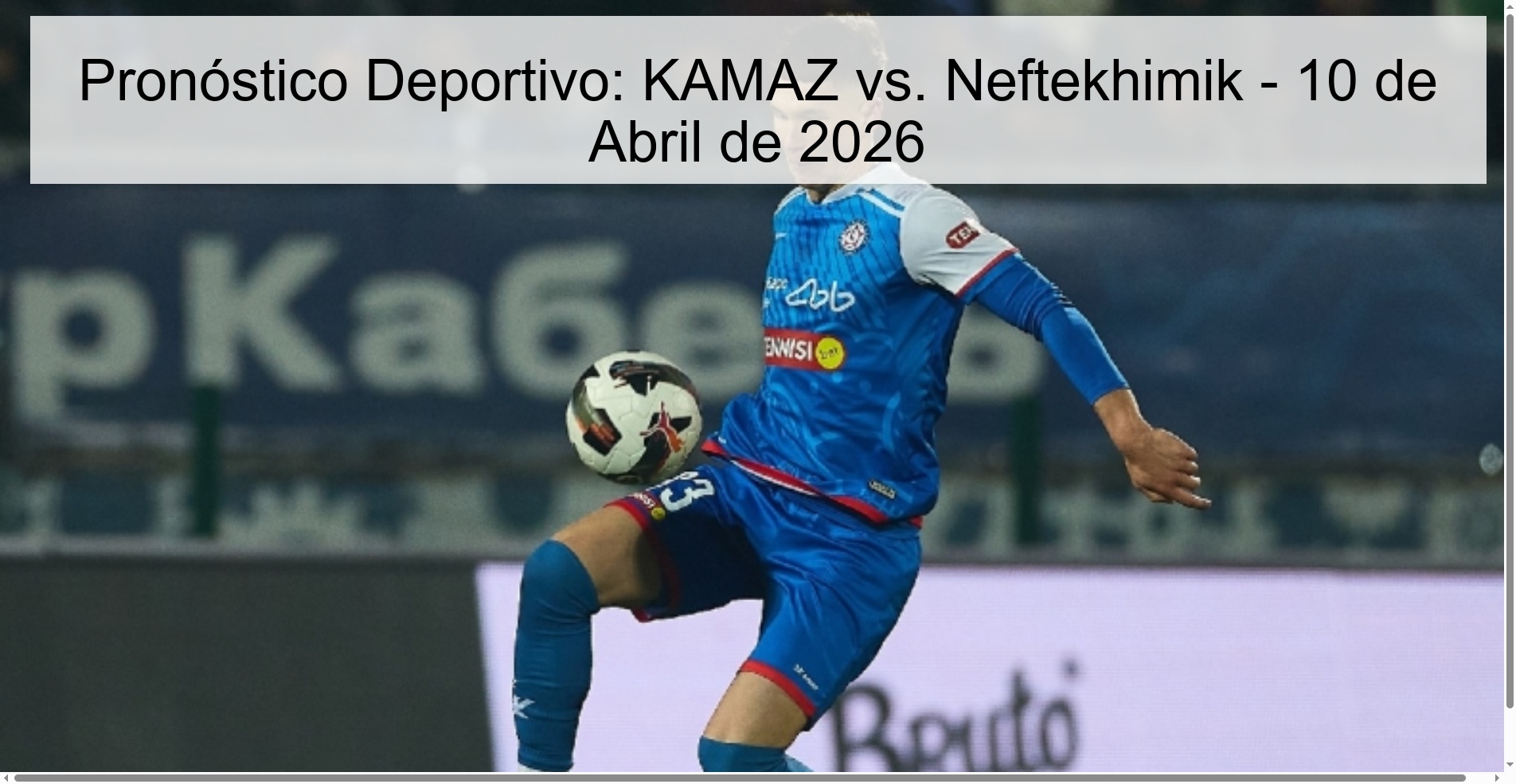 Pronóstico Deportivo: KAMAZ vs. Neftekhimik - 10 de Abril de 2026