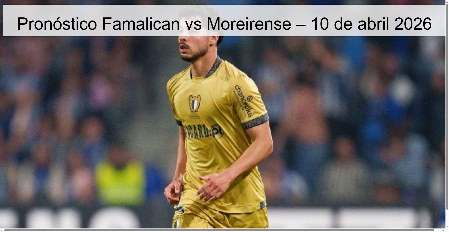 Pronóstico Famalican vs Moreirense – 10 de abril 2026