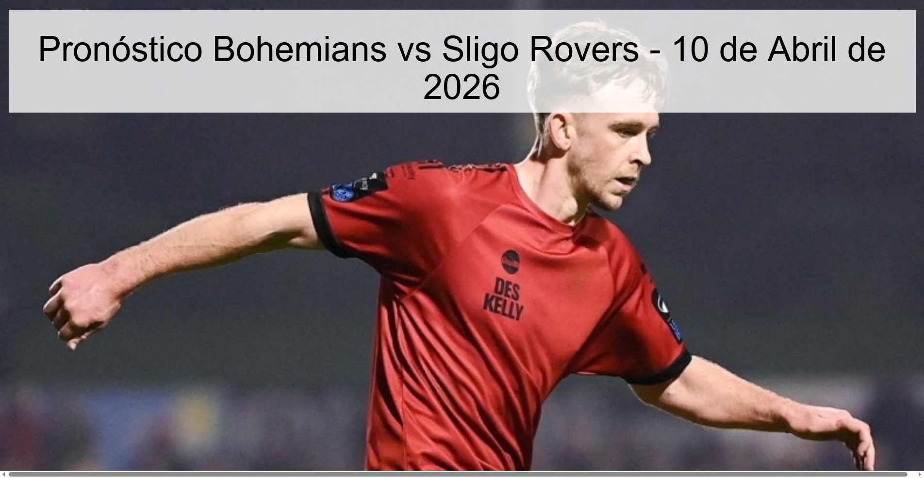 Pronóstico Bohemians vs Sligo Rovers - 10 de Abril de 2026